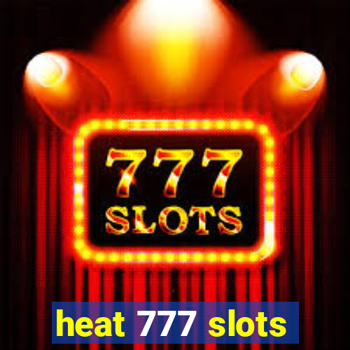 heat 777 slots